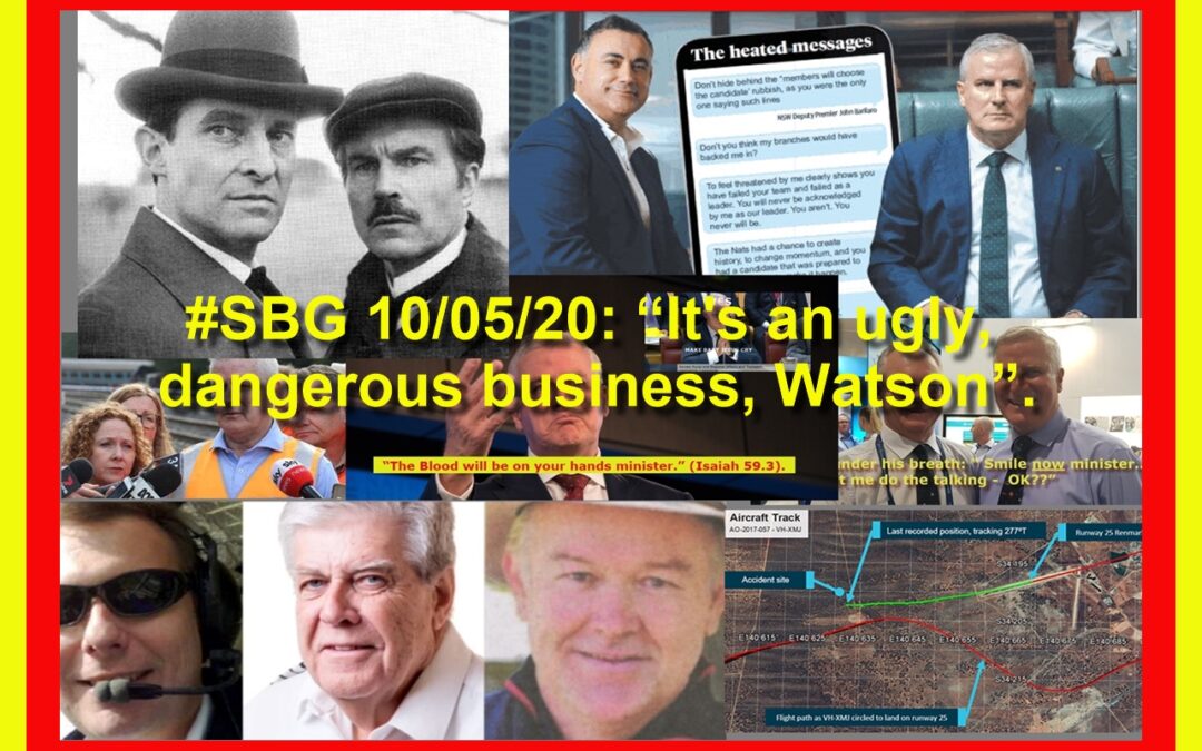#SBG 10/05/20: “It’s an ugly, dangerous business, Watson”.
