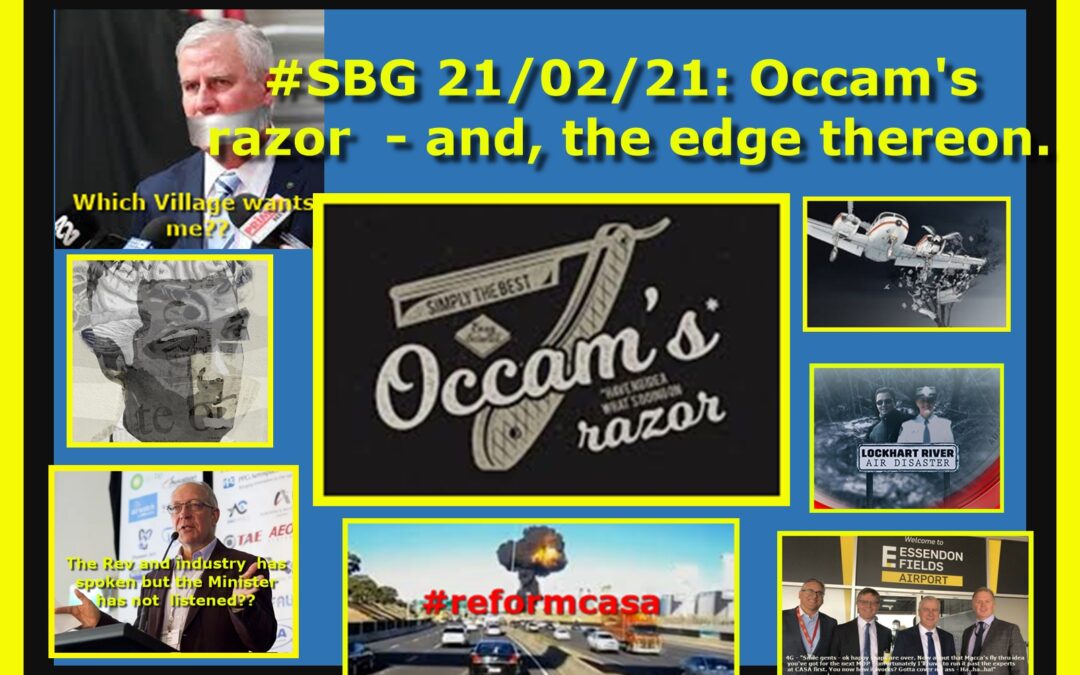#SBG 21/02/21: Occam’s razor  – and, the edge thereon.