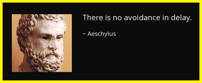 [Image: quote-there-is-no-avoidance-in-delay-aes...-11-38.jpg]