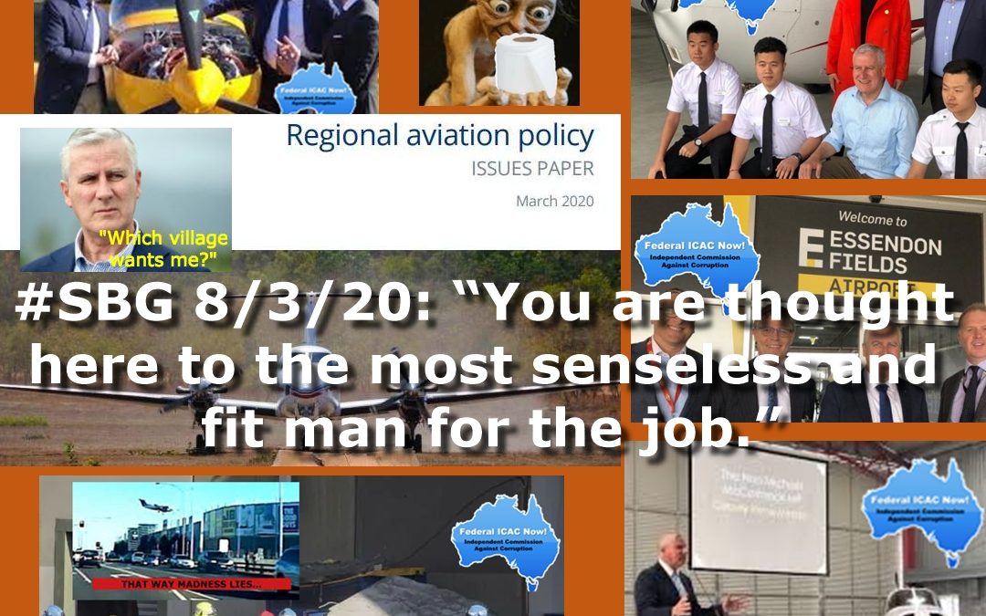 #SBG 8/3/20: “You are thought here to the most senseless and fit man for the job.”